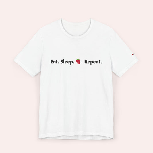 Eat. Sleep. 🍓. Repeat. (futura)